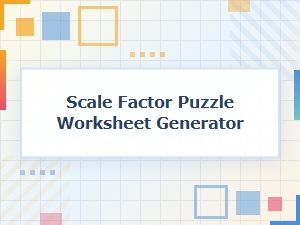 Your Scale Factor Puzzle Worksheet Generator