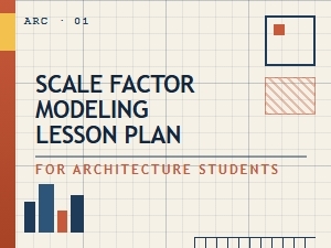 A Hands-on Architecture Lesson in Scale and Proportion