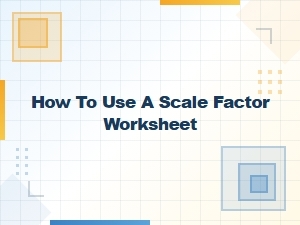 A Visual Guide to Using a Scale Factor Worksheet
